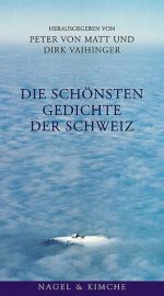 Die schönsten Gedichte der Schweiz Die schönsten Gedichte der Schweiz