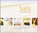 Salz. das weiße Gold Salz. das weiße Gold